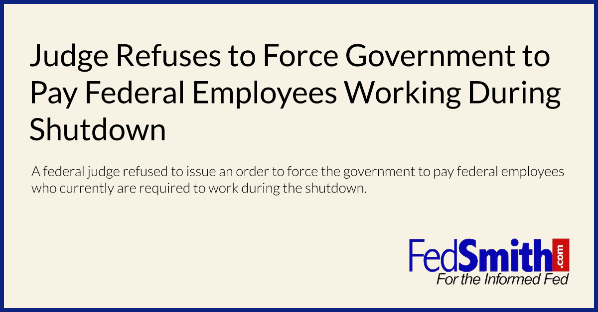 Judge Refuses to Force Government to Pay Federal Employees Working During Shutdown