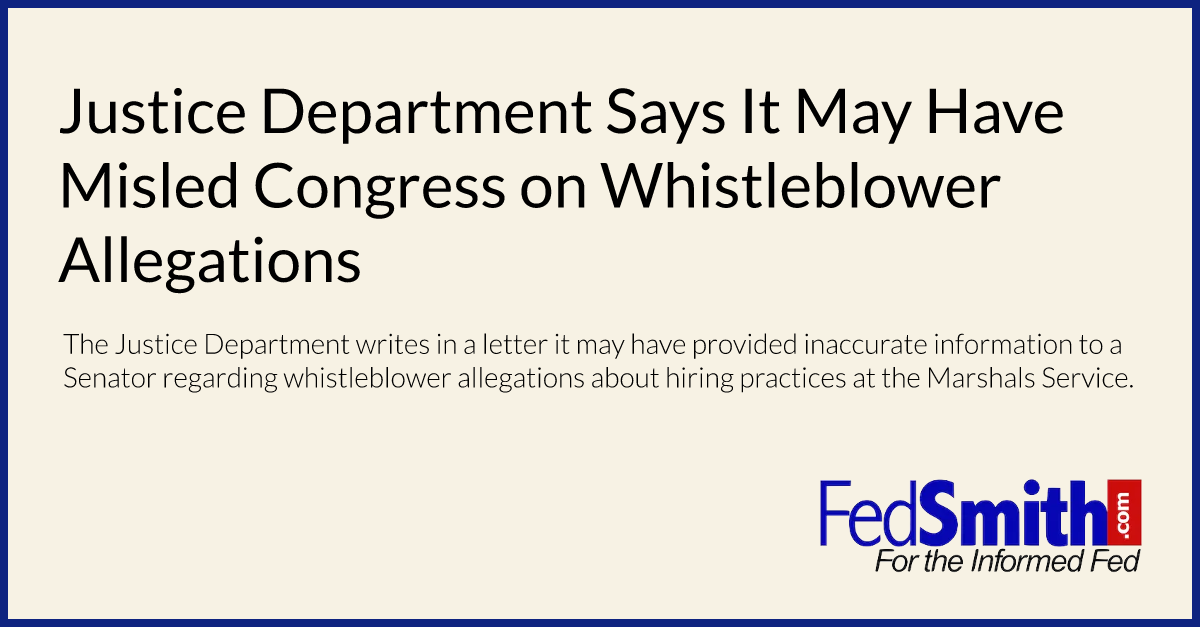 Justice Department Says It May Have Misled Congress on Whistleblower Allegations