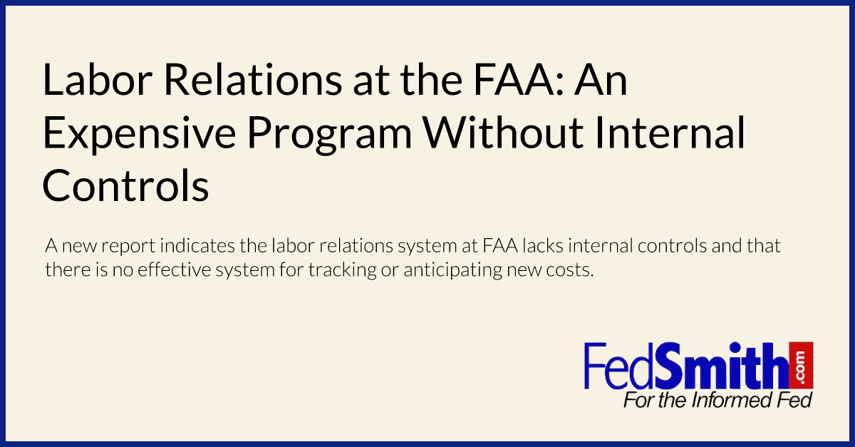 Labor Relations at the FAA: An Expensive Program Without Internal Controls