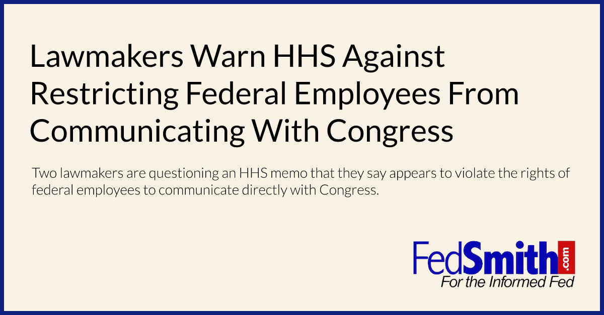 Lawmakers Warn HHS Against Restricting Federal Employees From Communicating With Congress