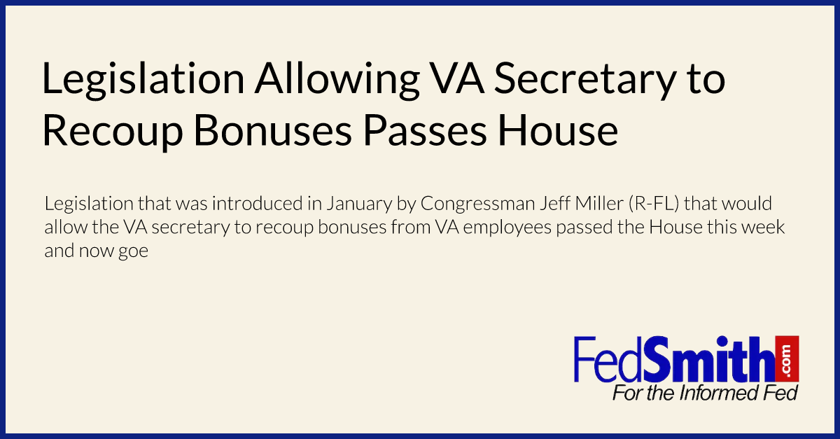 Legislation Allowing VA Secretary to Recoup Bonuses Passes House