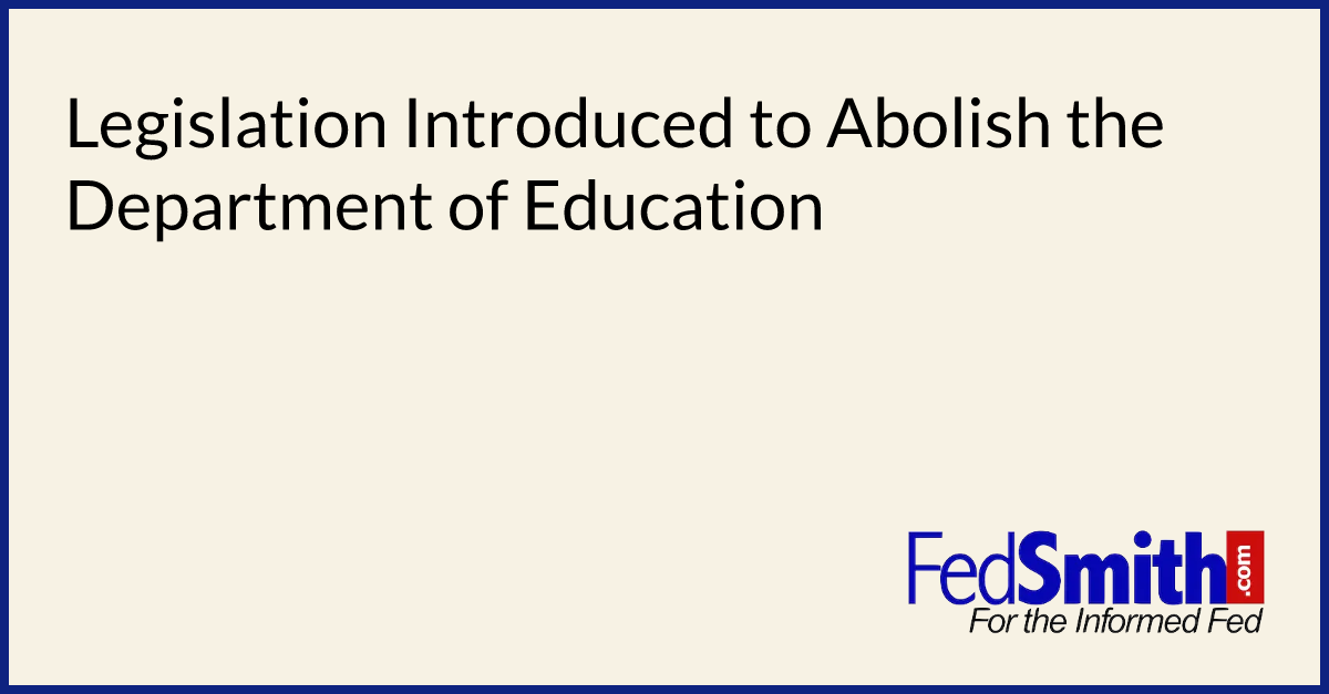 Legislation Introduced To Abolish The Department Of Education