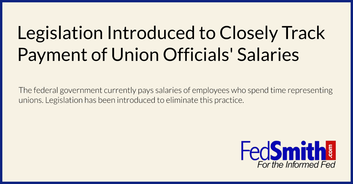 Legislation Introduced to Closely Track Payment of Union Officials' Salaries