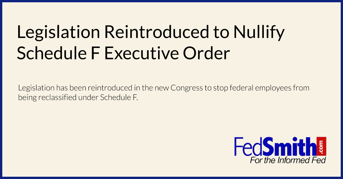 Legislation Reintroduced to Nullify Schedule F Executive Order