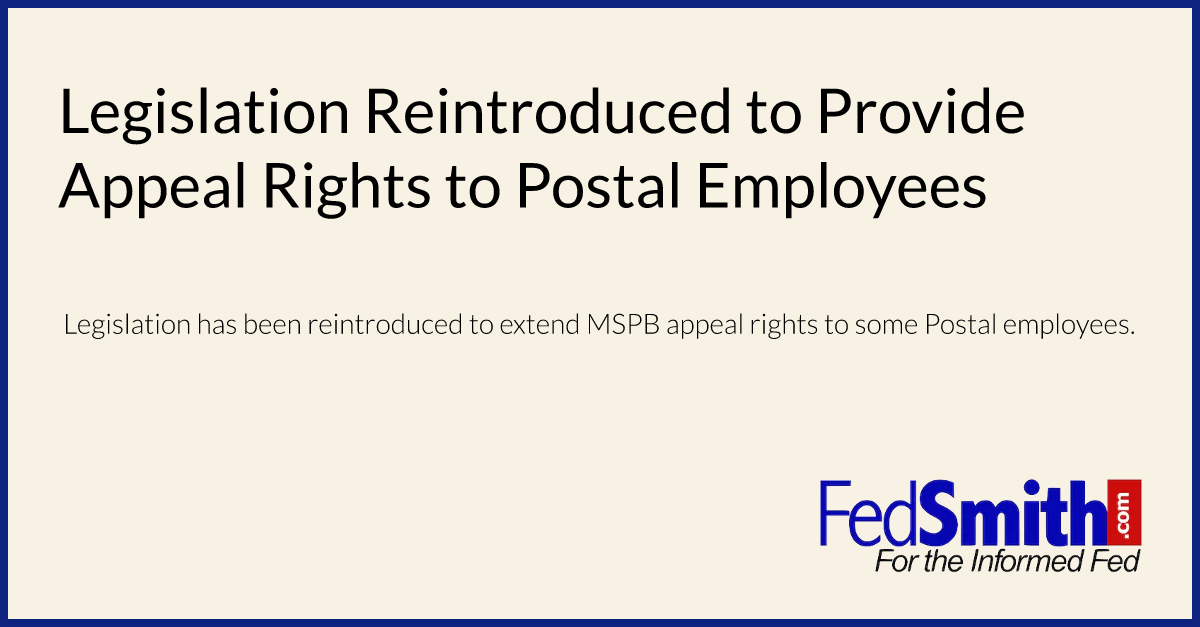 Legislation Reintroduced to Provide Appeal Rights to Postal Employees