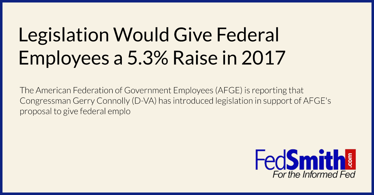 Legislation Would Give Federal Employees a 5.3% Raise in 2017