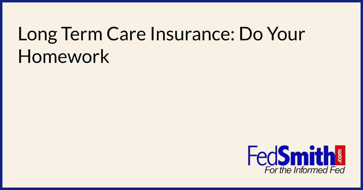 Long Term Care Insurance: Do Your Homework