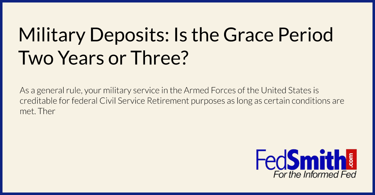 Military Deposits: Is the Grace Period Two Years or Three?