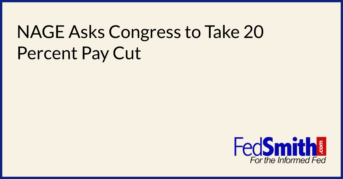 NAGE Asks Congress to Take 20 Percent Pay Cut