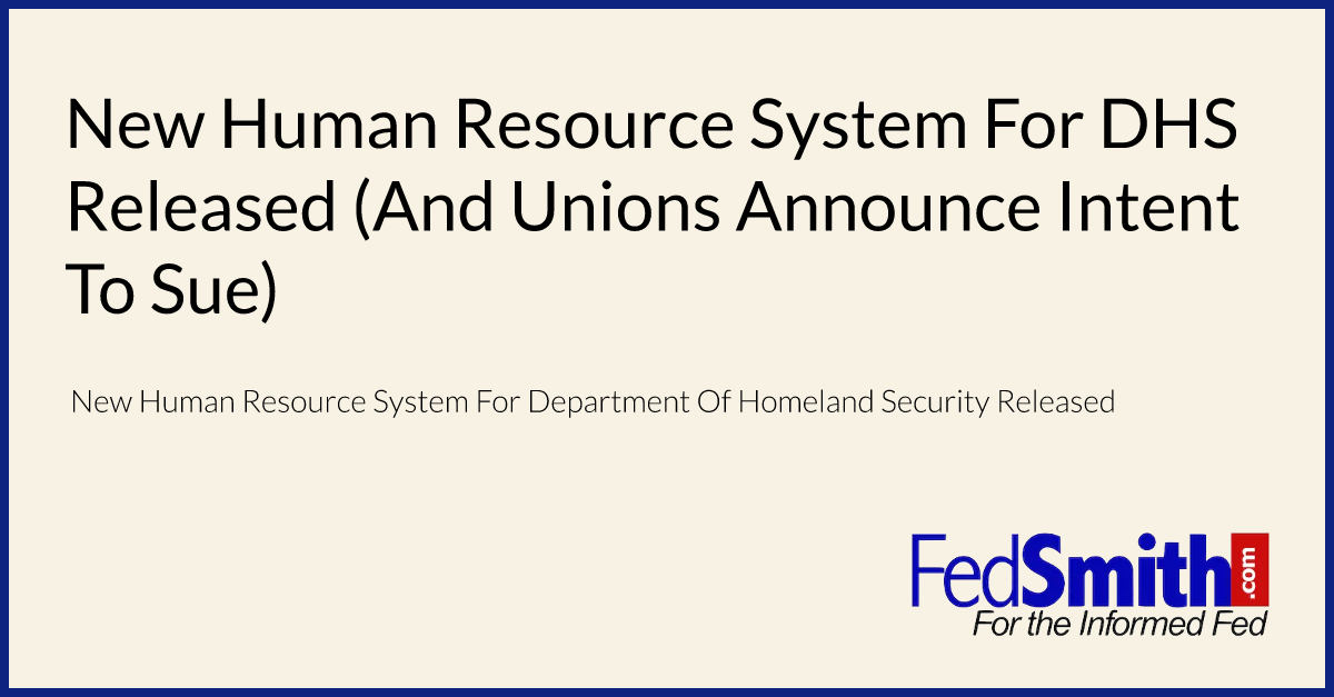 New Human Resource System For DHS Released (And Unions Announce Intent To Sue)