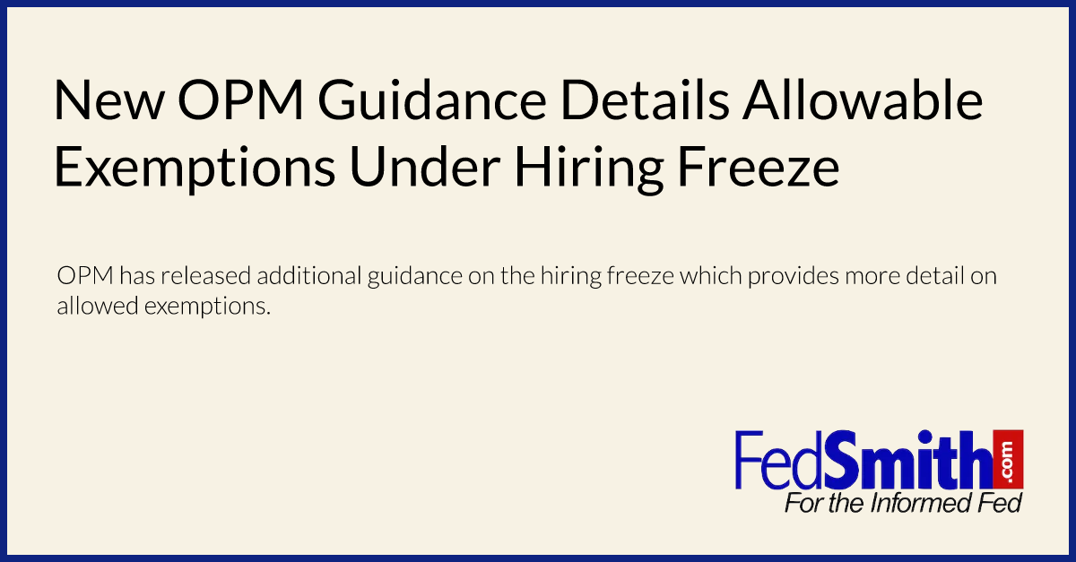 New OPM Guidance Details Allowable Exemptions Under Hiring Freeze