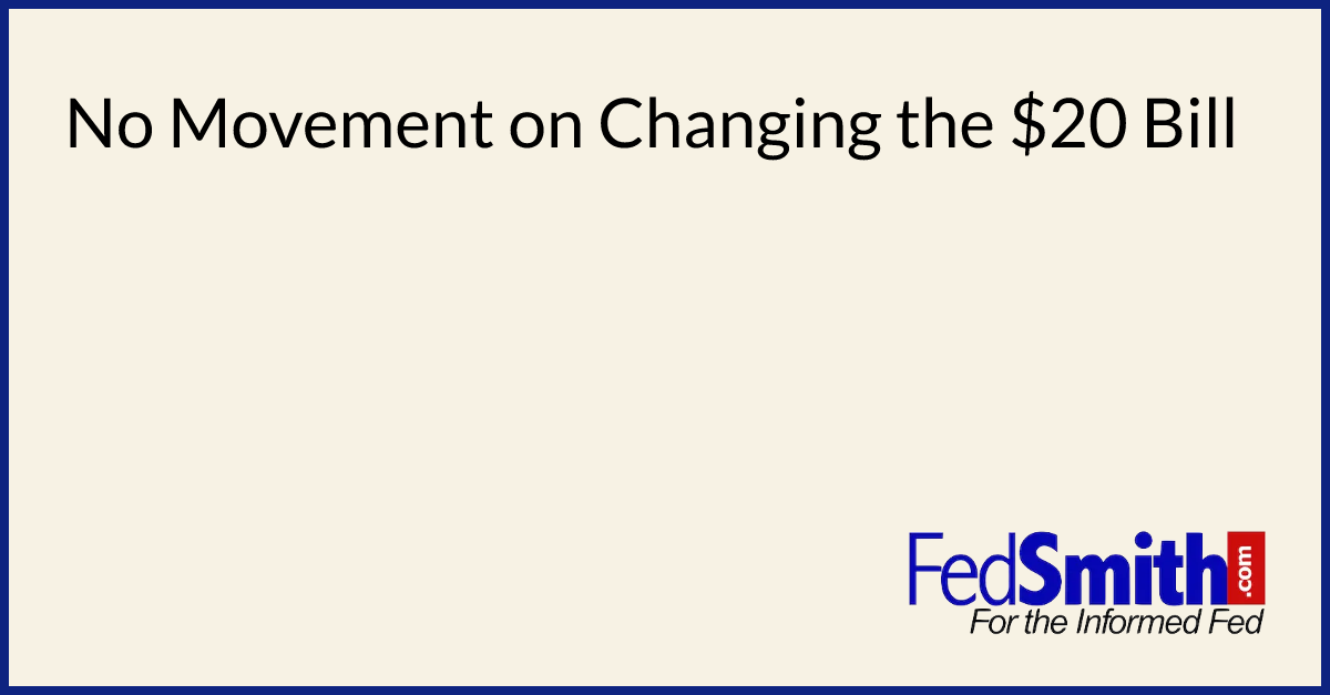 No Movement on Changing the $20 Bill