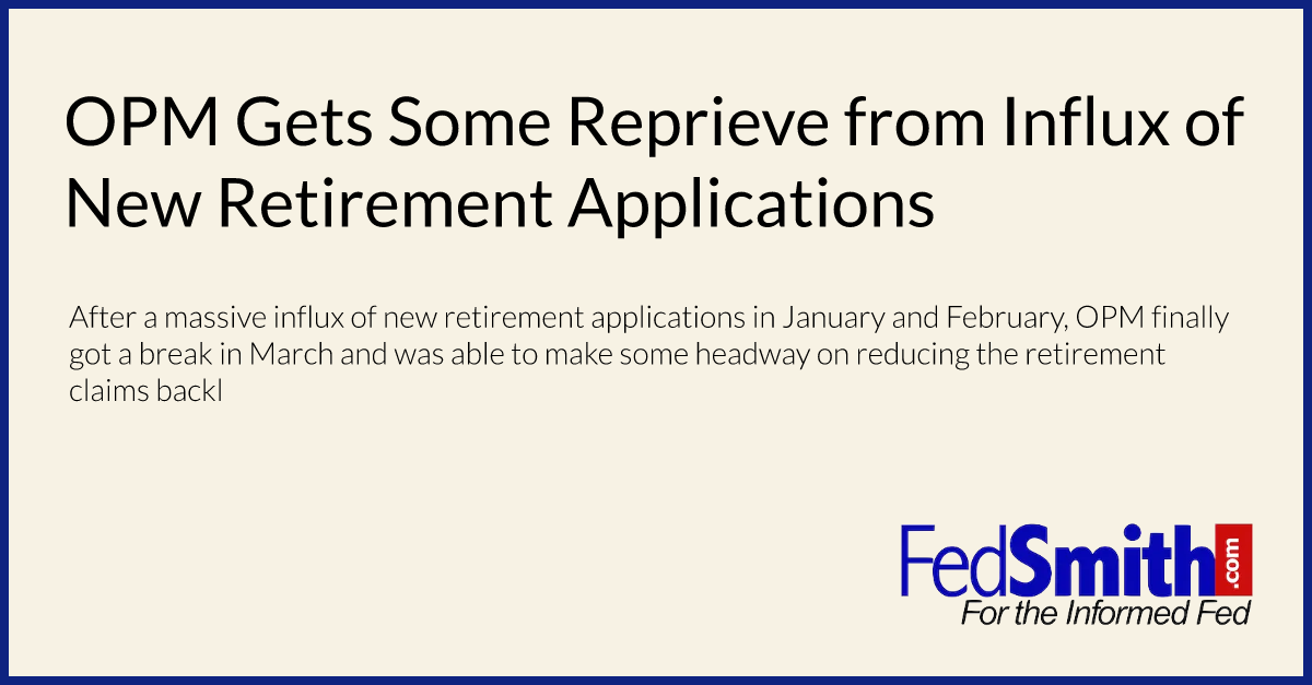 OPM Gets Some Reprieve from Influx of New Retirement Applications