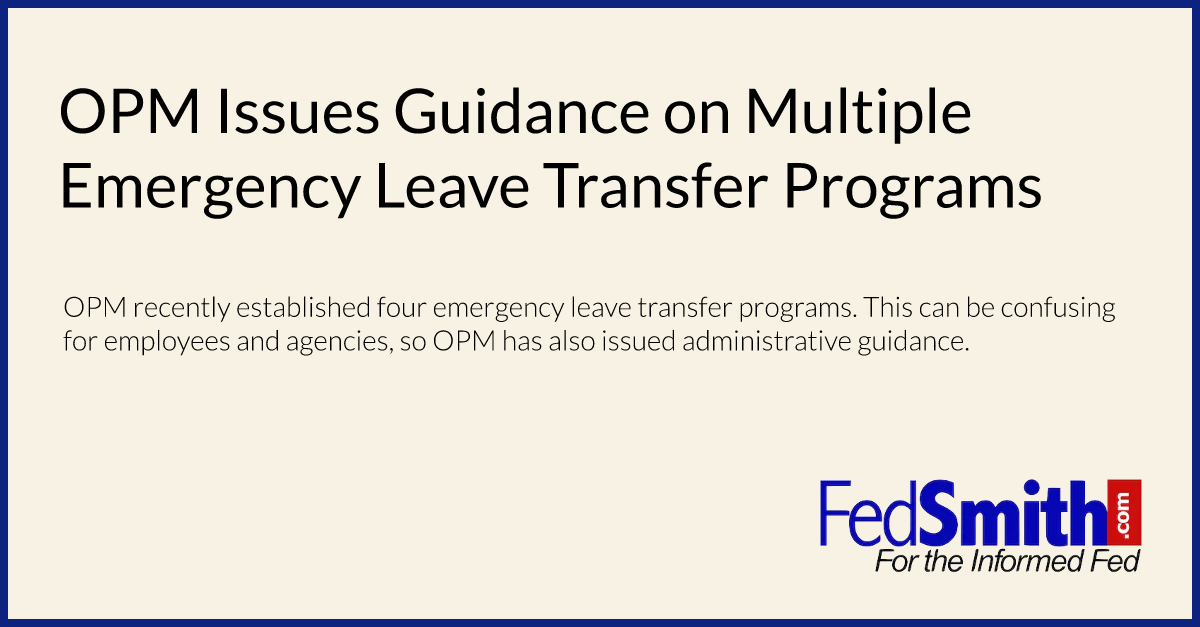 OPM Issues Guidance on Multiple Emergency Leave Transfer Programs