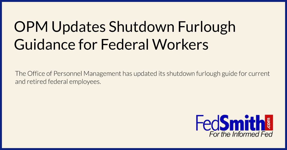 OPM Updates Shutdown Furlough Guidance for Federal Workers