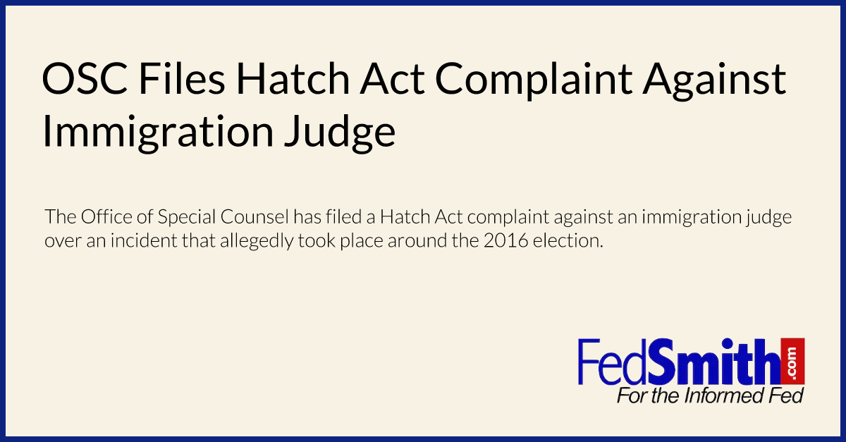OSC Files Hatch Act Complaint Against Immigration Judge