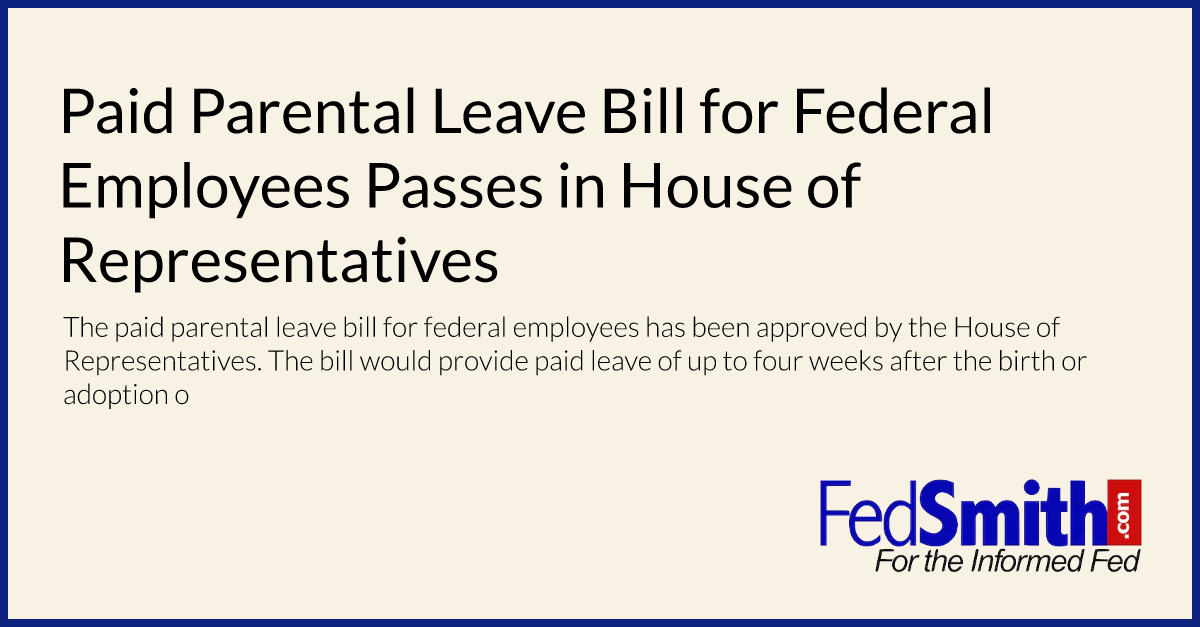 Paid Parental Leave Bill for Federal Employees Passes in House of Representatives