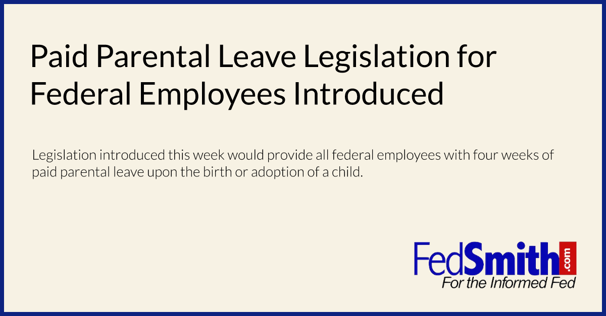 Paid Parental Leave Legislation for Federal Employees Introduced