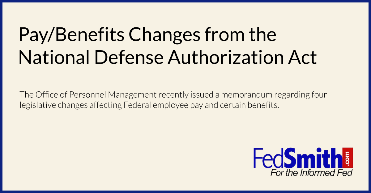 Pay/Benefits Changes from the National Defense Authorization Act