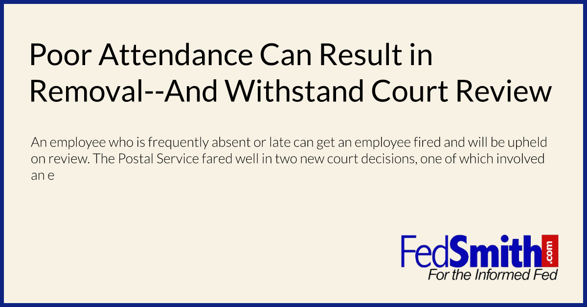 Poor Attendance Can Result in Removal--And Withstand Court Review