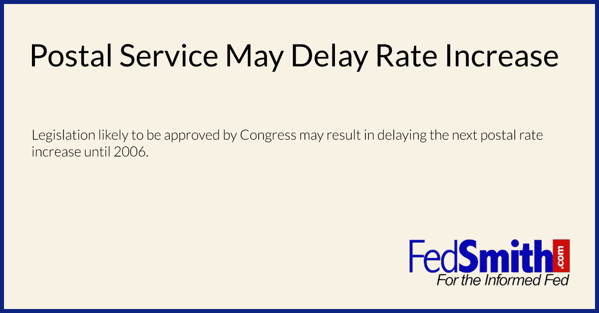Postal Service May Delay Rate Increase