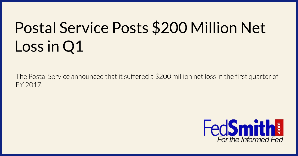 Postal Service Posts $200 Million Net Loss in Q1
