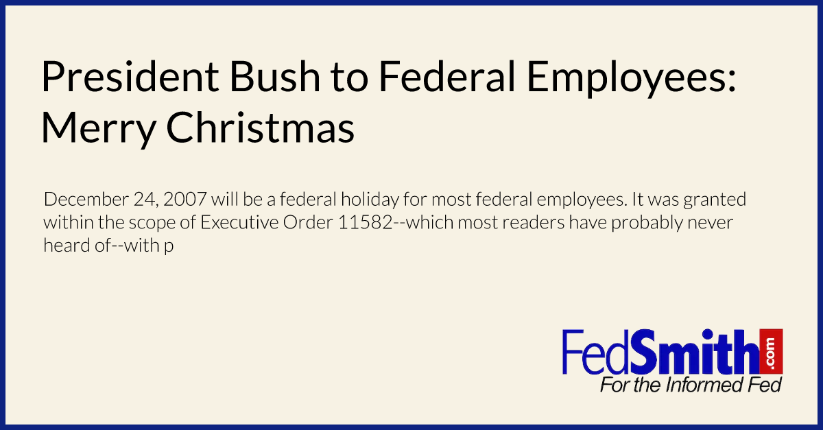 President Bush to Federal Employees: Merry Christmas