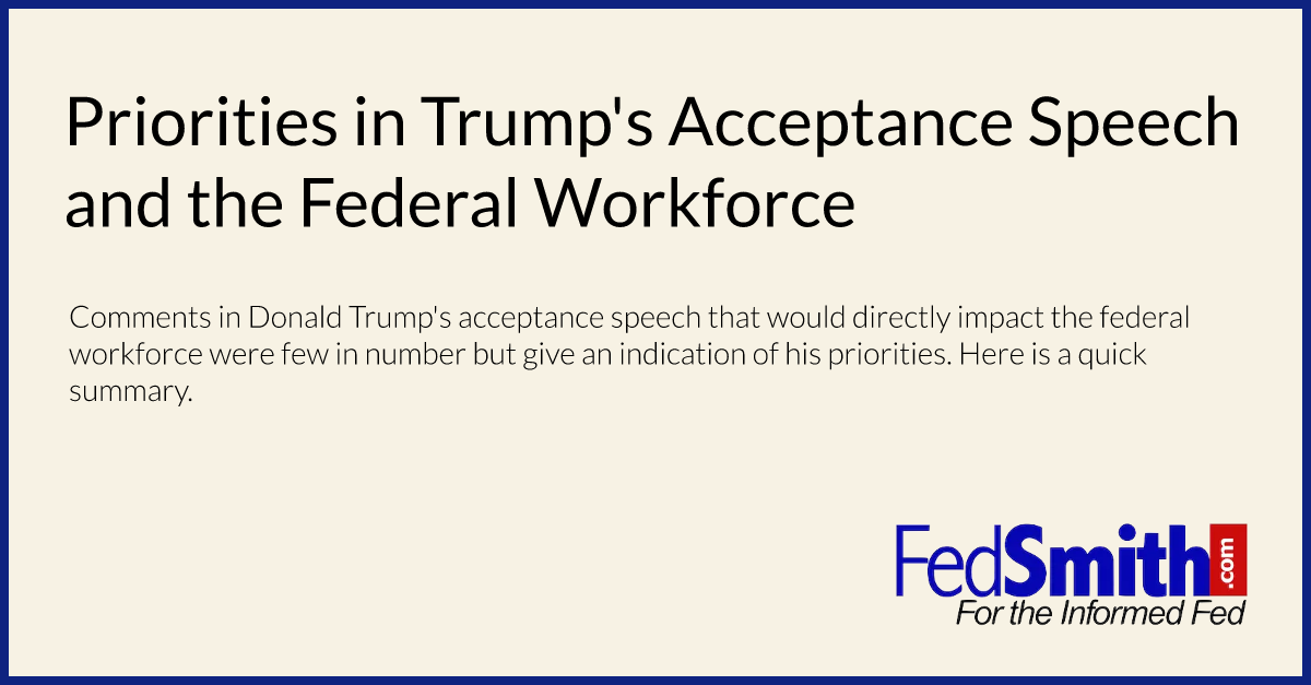 Priorities in Trump's Acceptance Speech and the Federal Workforce