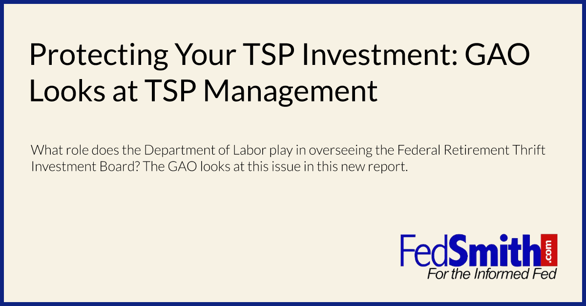 Protecting Your TSP Investment: GAO Looks at TSP Management