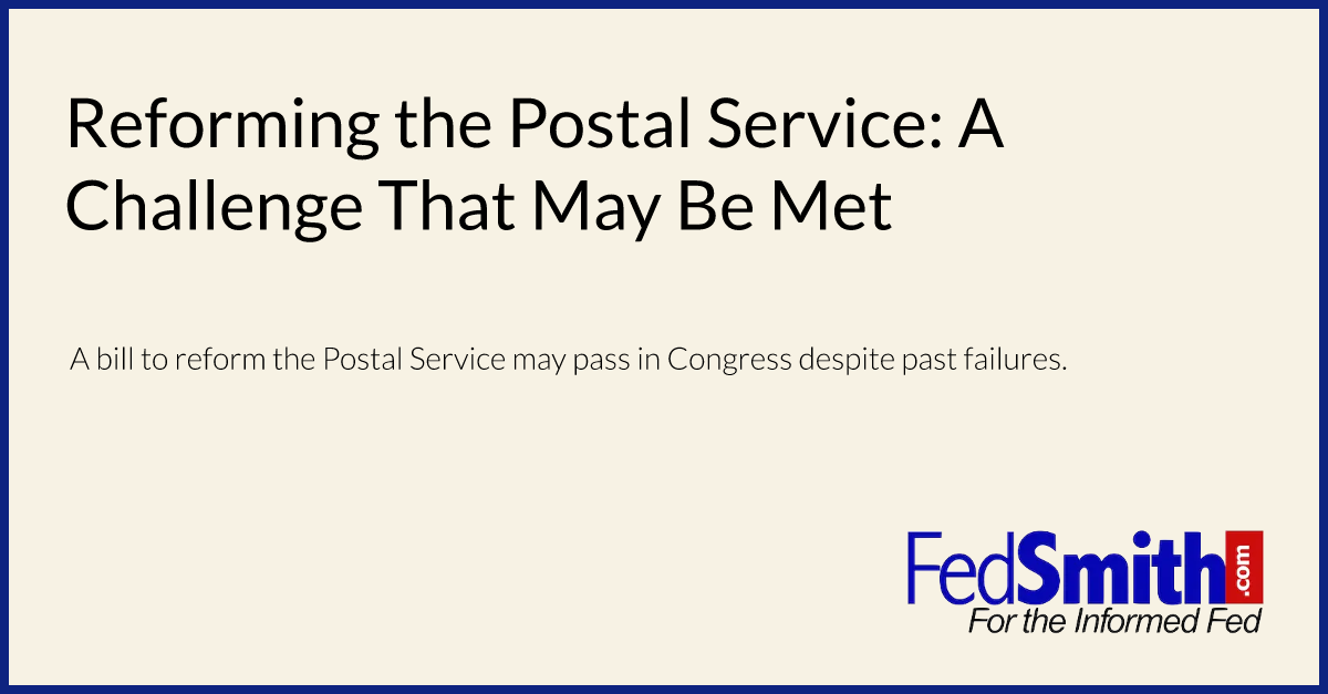 Reforming the Postal Service: A Challenge That May Be Met