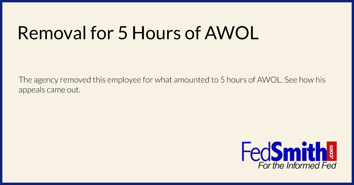 Removal for 5 Hours of AWOL