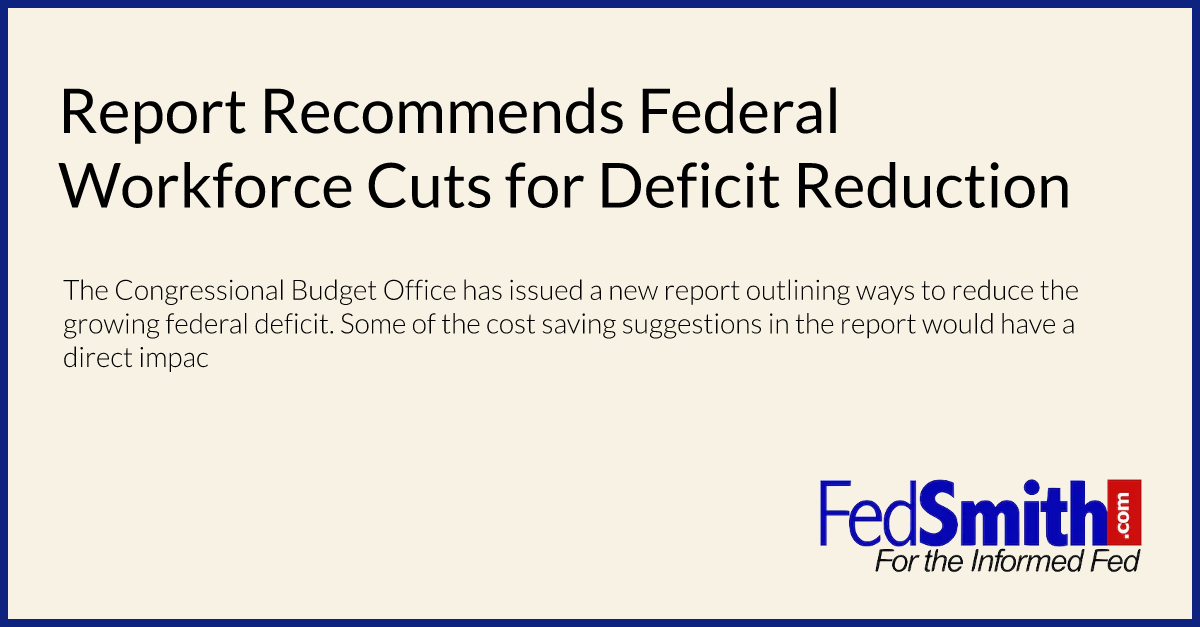 Report Recommends Federal Workforce Cuts for Deficit Reduction