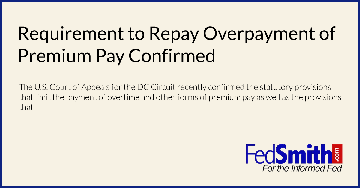 Requirement to Repay Overpayment of Premium Pay Confirmed