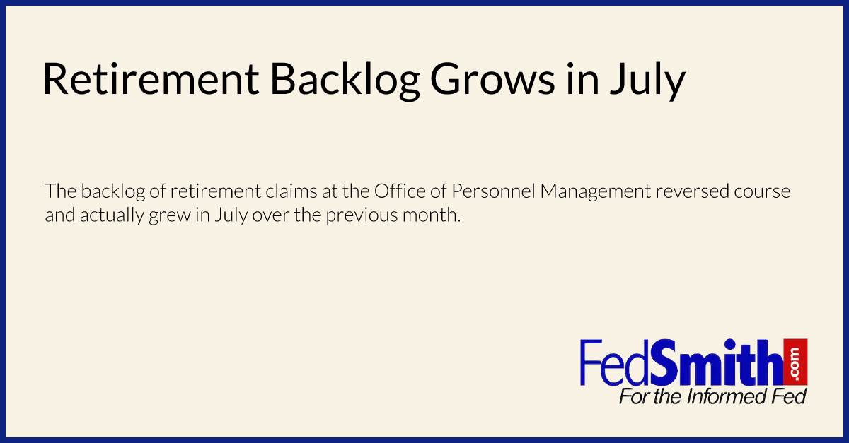 Retirement Backlog Grows in July