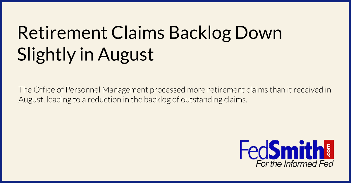 Retirement Claims Backlog Down Slightly in August