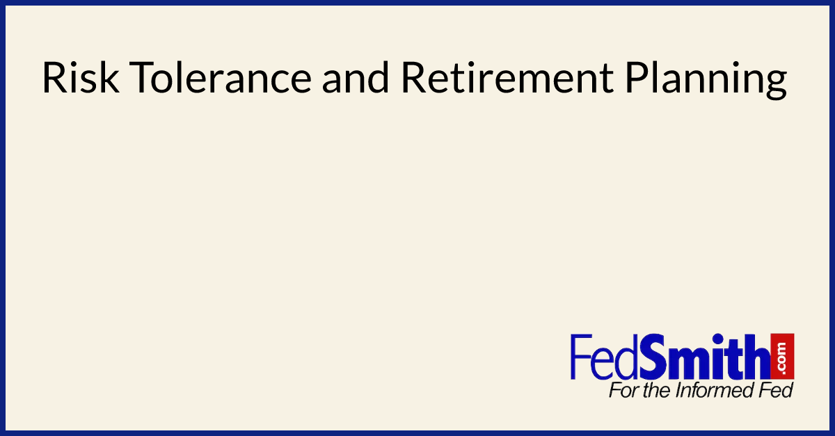 Risk Tolerance and Retirement Planning