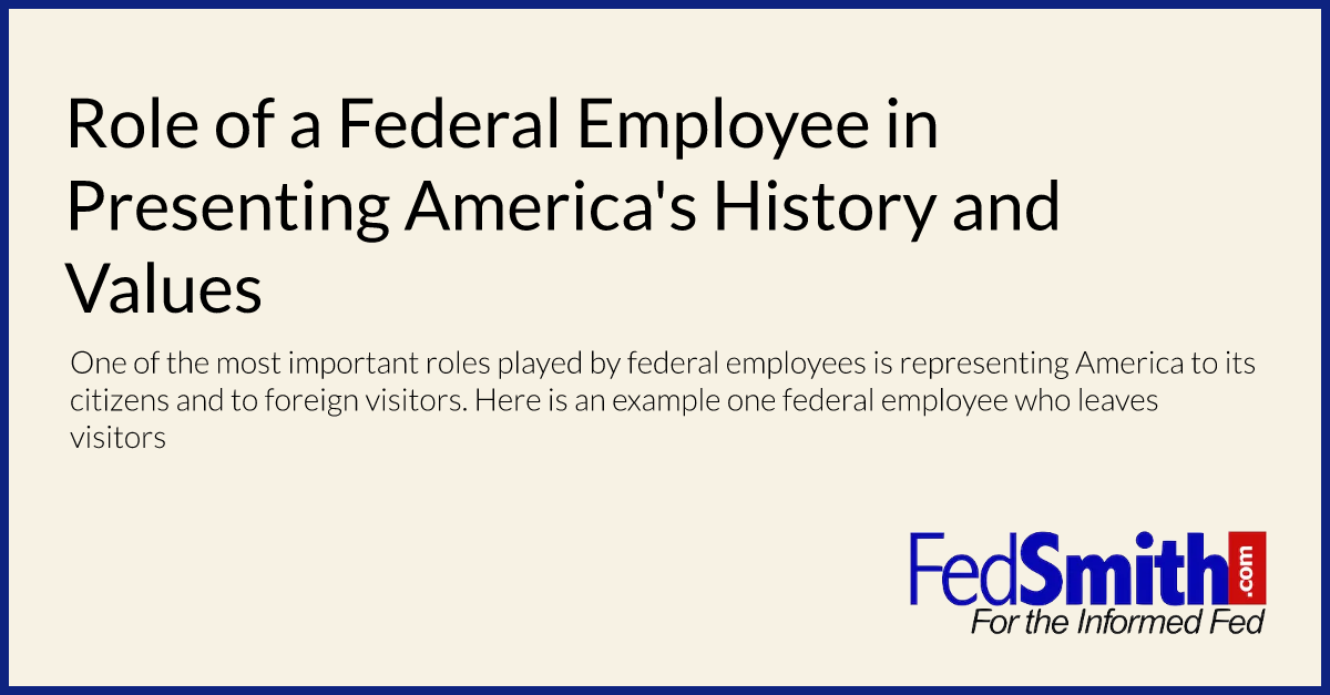 Role of a Federal Employee in Presenting America's History and Values