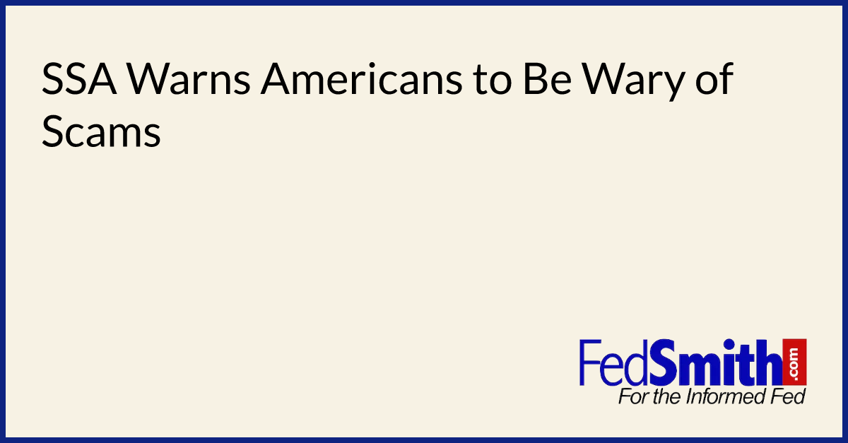 SSA Warns Americans to Be Wary of Scams