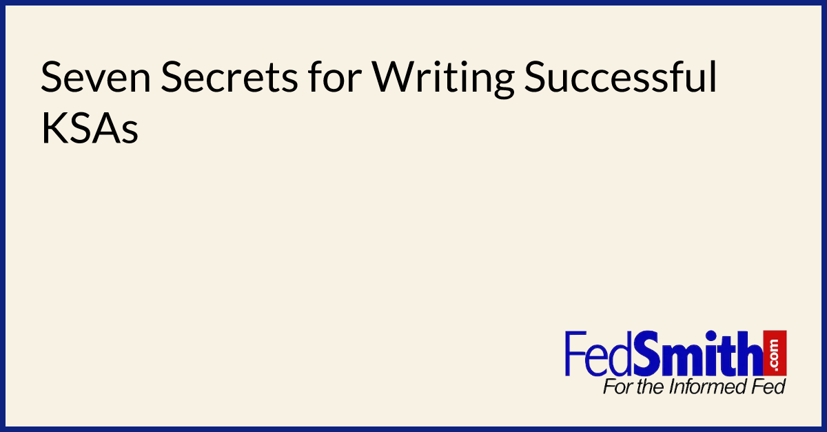 Seven Secrets For Writing Successful KSAs