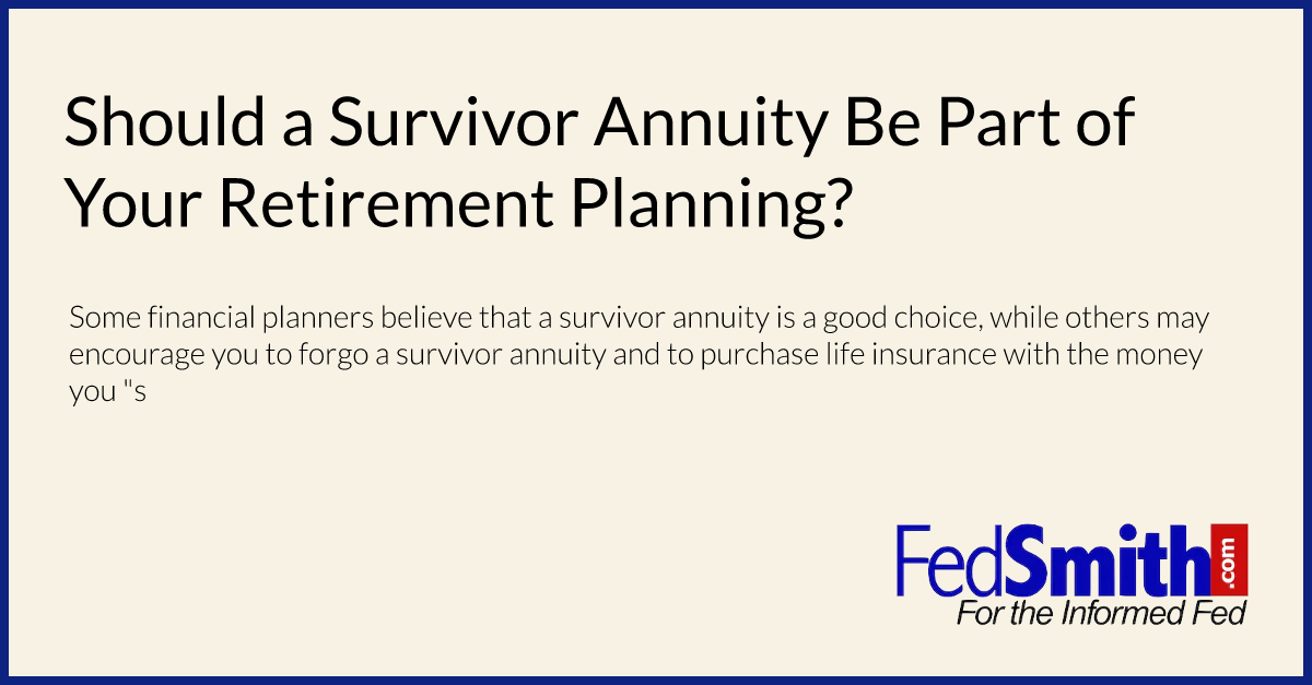 Should a Survivor Annuity Be Part of Your Retirement Planning?