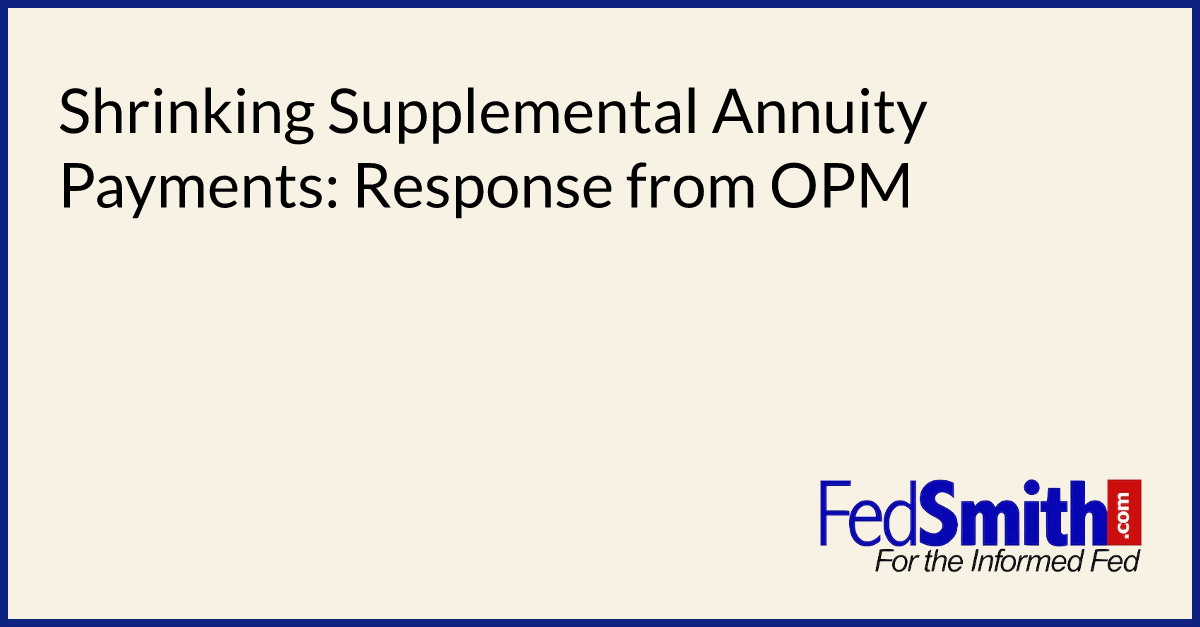Shrinking Supplemental Annuity Payments: Response from OPM