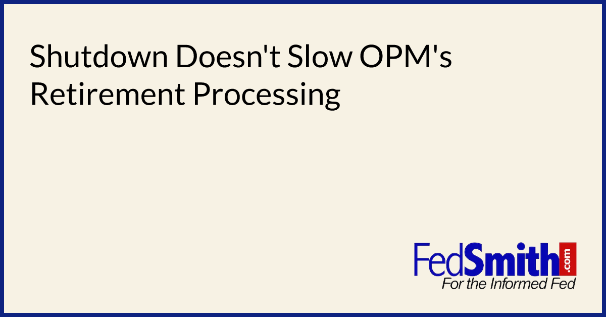 Shutdown Doesn't Slow OPM's Retirement Processing