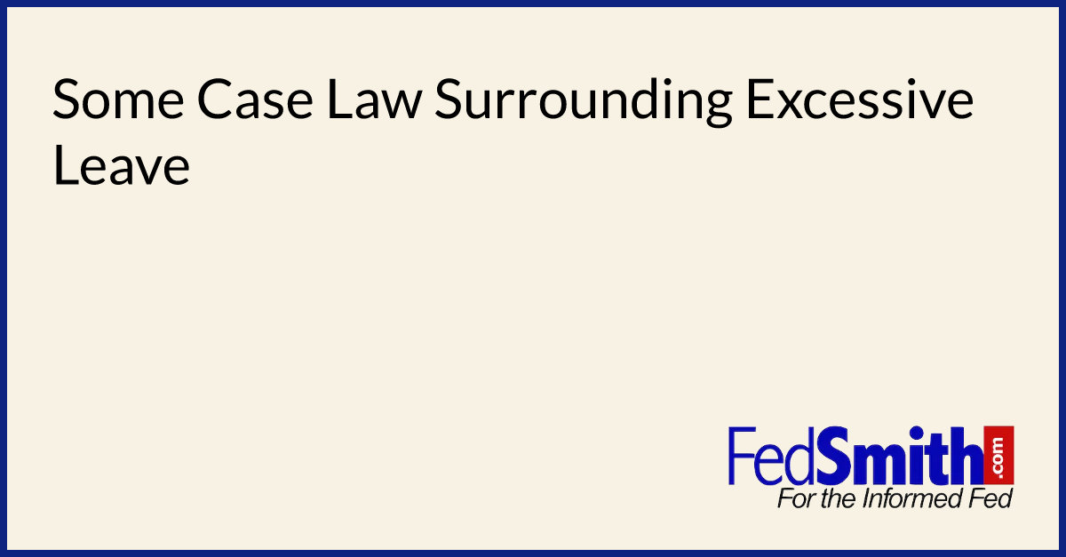 Some Case Law Surrounding Excessive Leave