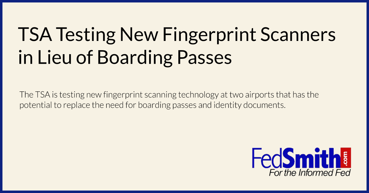 TSA Testing New Fingerprint Scanners in Lieu of Boarding Passes