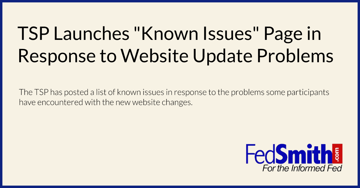 TSP Launches "Known Issues" Page in Response to Website Update Problems