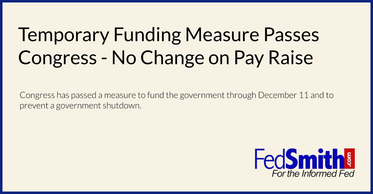 Temporary Funding Measure Passes Congress - No Change on Pay Raise