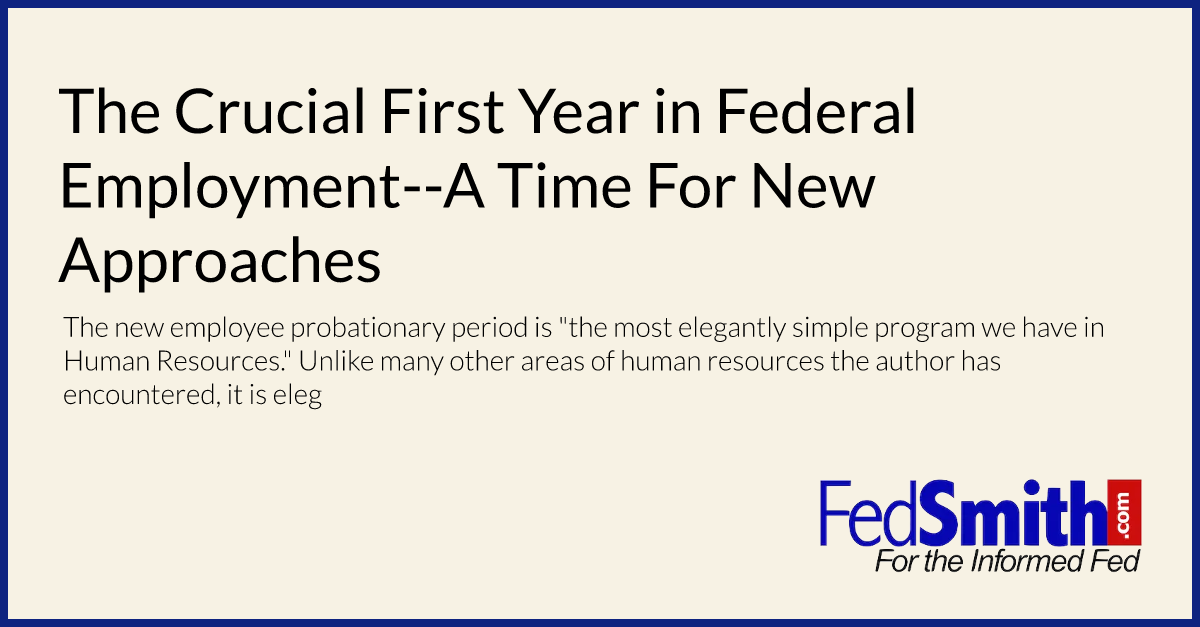 The Crucial First Year in Federal Employment--A Time For New Approaches