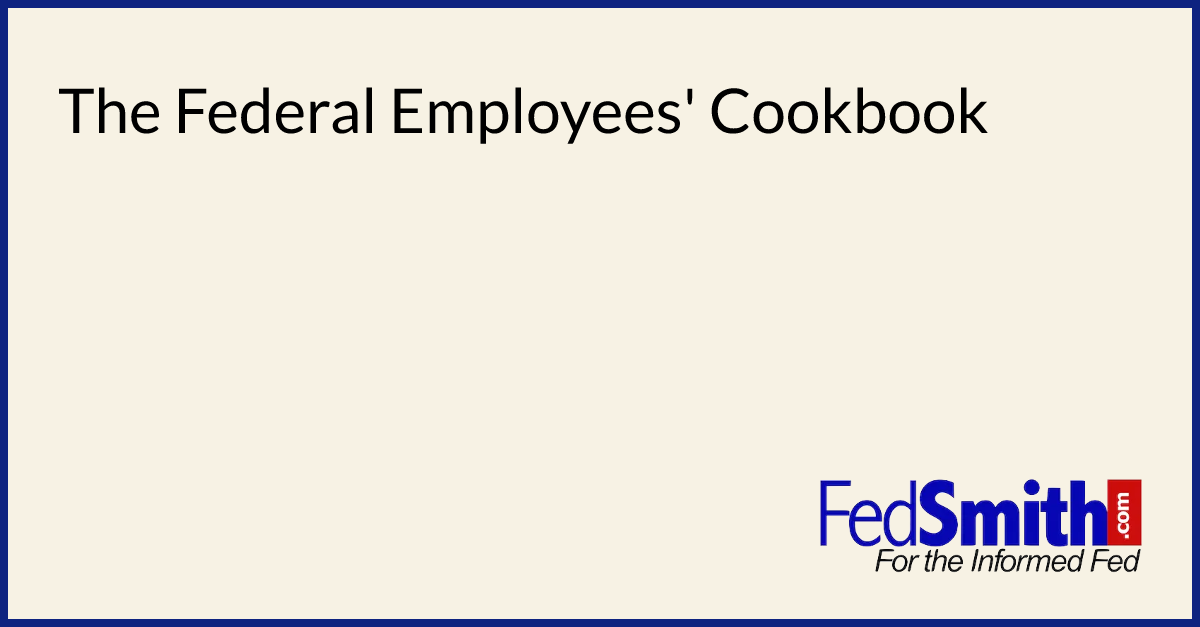 The Federal Employees' Cookbook