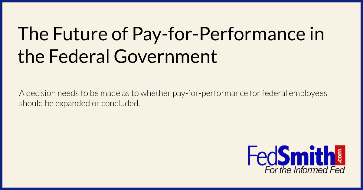 The Future of Pay-for-Performance in the Federal Government