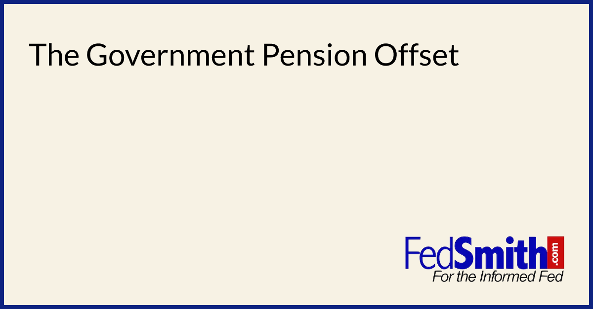 the-government-pension-offset-fedsmith